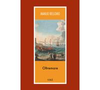 Oltremare - Bellomo Manlio
