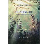 Oltremare. La poesia è l'altro che si fa parola