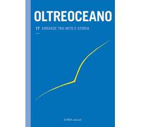 Oltreoceano. Vol. 17: Erranze tra mito e storia - [Linea Edizioni]