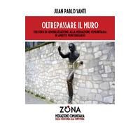 Oltrepassare il muro. Percorsi di sensibilizzazione alla mediazio