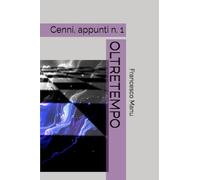 OLTRETEMPO: Cenni, appunti n. 1