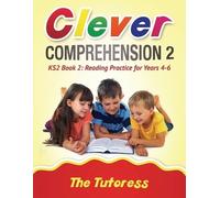 Olubi The Tutoress Clever Comprehension KS2 Book 2 (Tascabile)