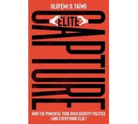 Olúfẹ́mi O. Táíwò Elite Capture (Tascabile)