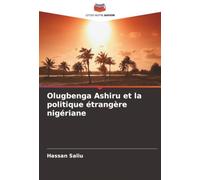 Olugbenga Ashiru et la politique étrangère nigériane