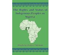 Olugbenga I Adem The Rights And Status Of Indigenous Peoples In Nige (Tascabile)