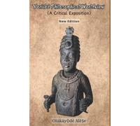 Olukayode Alese Yoruba Philosophical Worldview (A Critical Expositio (Tascabile)