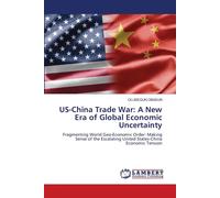 Olusegun Obasun US-China Trade War: A New Era of Global Economic Unc (Tascabile)