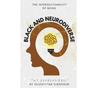 Oluseyitan Ojedokun Black and Neurodiverse (Tascabile)