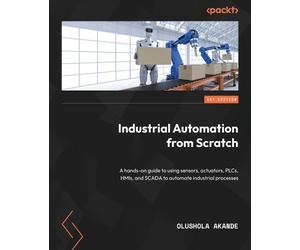 Olushola Akande Industrial Automation from Scratch (Tascabile)