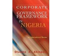 Olusola A Akinpelu Corporate Governance Framework in Nigeria (Tascabile)