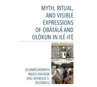 Oluwafunminiyi Was Myth, Ritual, and Visible Expressions of O (Copertina rigida)