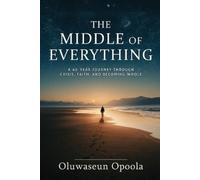 Oluwaseun Opoola The Middle of Everything (Tascabile)