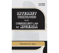 Oluwatomi a Aja Internet Technologies and Cybersecurity Law in Niger (Tascabile)