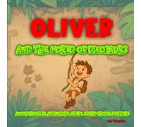 Olver and the World of Dinosaurs: A Jungle Adventure