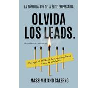 OLVIDA LOS LEADS: Por qué el 83% de tus compradores nunca te contacta