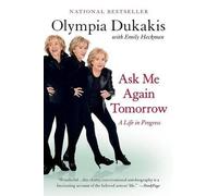 Olympia Dukakis Ask ME Again Tomorrow (Tascabile)