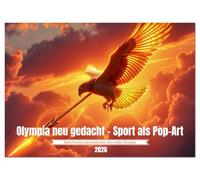 Olympia neu gedacht - Sport als Pop-Art (Wandkalender 2026 DIN A3 quer), CALVENDO Monatskalender: Olympische Disziplinen treffen auf künstlerische Freiheit
