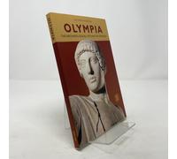 Olympia: The Archaeological Site and the Museums [Lingua Inglese]