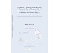 Olympiad Algebra Lessons Book 1: Fundamentals of Polynomials: Lyran Algebra Class Zero, Polynomial Lessons Book