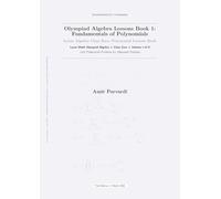 Olympiad Algebra Lessons Book 1: Fundamentals of Polynomials: Lyran Algebra Class Zero, Polynomial Lessons Book