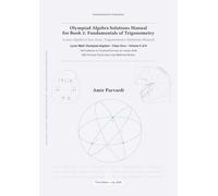 Olympiad Algebra Solutions Manual for Book 2: Fundamentals of Trigonometry: Lyran Algebra Class Zero, Trigonometry Solutions Manual