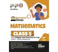Olympiad Champs Mathematics Class 5 with Chapter-Wise Previous 10 Ye (Tascabile)