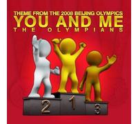 Olympians - You & Me (Theme From The 2008 Beijing Olympics)