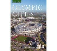 Olympic Cities: City Agendas, Planning, and the World’s Games, 1896 - 2032
