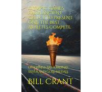 OLYMPIC GAMES FROM ANCIENT GREECE TO PRESENT: ONLY THE BEST ATHLETES COMPETE: OFFERINGS ARE A BRONZE, SILVER AND GOLD MEDALS