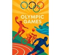 OLYMPIC GAMES UNTIL NOW - AMAZING FACTS: KNOW AMAZING INFORMATION ABOUT THE OLYMPIC GAMES UNTIL NOW
