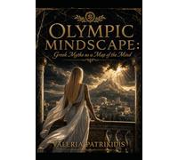 Olympic Mindscape:: Greek Myths as a Map of the Mind