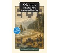 Olympic National Park Crossword Puzzles: Crossword Puzzles with Easy to Read Print about Olympic National Park, Nature, Wildlife and More | 6x9 ... Gift for Vacations, Holidays and Relaxation