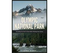 OLYMPIC NATIONAL PARK: Everything You Need To Know Before Planning Your Journey
