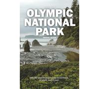 OLYMPIC NATIONAL PARK TRAVEL GUIDE 2025: Explore Washington's Wild Mountains, Forests, and Coast