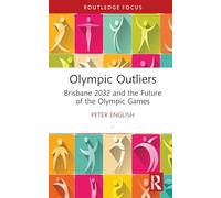 Olympic Outliers: Brisbane 2032 and the Future of the Olympic Games