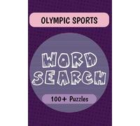 Olympic Sports Word Search Puzzle Book: Word Searches with Easy to Read Print about Olympic Sports, Events, and Athletes | 6x9 inches | 100+ Puzzles … Gift for Sports Fans, Athletes, and Puzzle Enthusiasts
