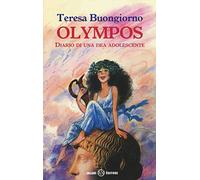Olympos. Diario di una dea adolescente. Ediz. illustrata