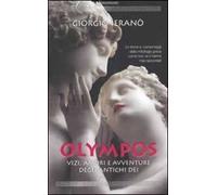 Olympos. Vizi, amori e avventure degli antichi dei