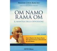 Om Namo Rama Om. Il mantra della devozione. Con CD Audio - [Eifis]