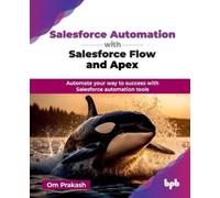 Om Prakash Salesforce Automation with Salesforce Flow and Apex (Tascabile)