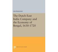 Om Prakash The Dutch East India Company and the Economy of Be (Copertina rigida)