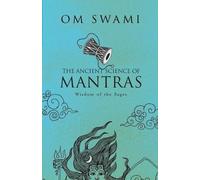 Om Swami The Ancient Science of Mantras (Tascabile)