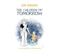 Om Swami The Children of Tomorrow (Tascabile)
