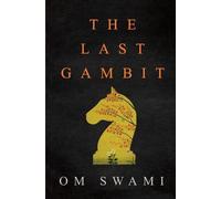 Om Swami The Last Gambit (Tascabile)