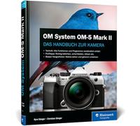 OM System OM-5 Mark II: Das Handbuch zur Kamera