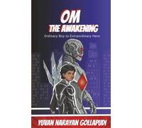 Om The Awakening: Ordinary Boy to Extraordinary Hero: An Early Science Fiction Chapter Book