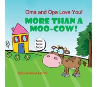 Oma and Opa Love You!: More Than a Moo-Cow!