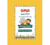 Oma gegen mich: Das große Oster-Duell - 20 Spiele für Oma und ihre Enkelkinder