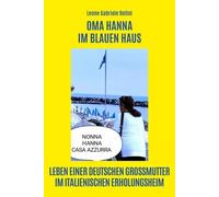Oma Hanna Im Blauen Haus - Leone Gabriele Rotini