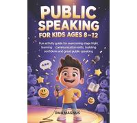 Oma Magnus Public Speaking For Kids Ages 8-12 (Tascabile)